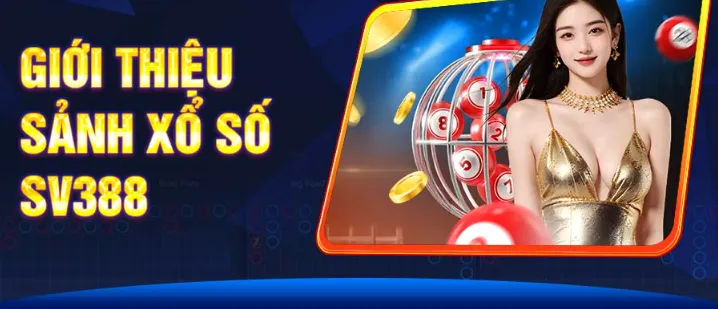 Xổ Số SV388 cơ hội trúng lớn mỗi ngày